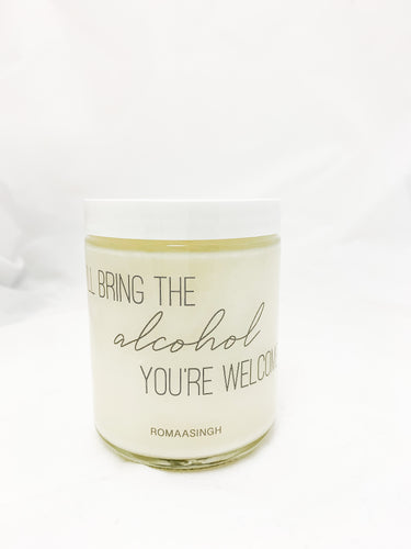 I’ll Bring the Alcohol, You’re Welcome